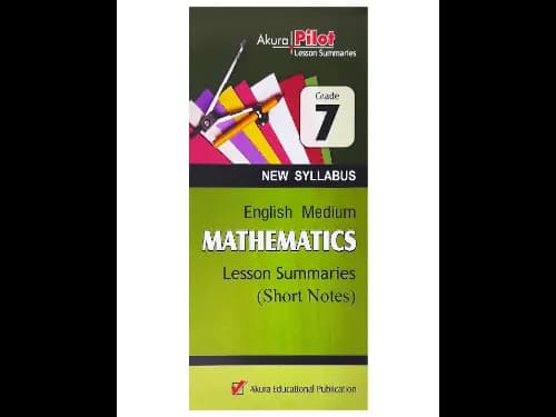 Akura Grade 7 Mathematics Lesson Summaries
