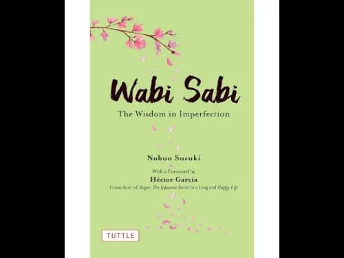Wabi Sabi (The Wisdom In Imperfection)