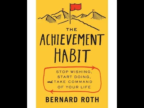 Achievement Habit (Stop Wishing, Start Doing, And Take Command Of Your Life)