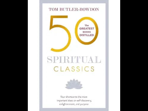 50 Spiritual Classics (Your Shortcut To The Most Important Ideas On Self-Discovery, Enlightenment,