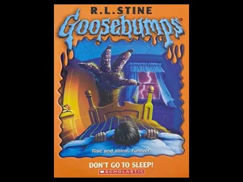 Goosebumps : Dont Go to Sleep by R.L. Stine