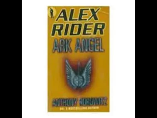 Alex Rider : Ark Angel by Anthony Horowitz