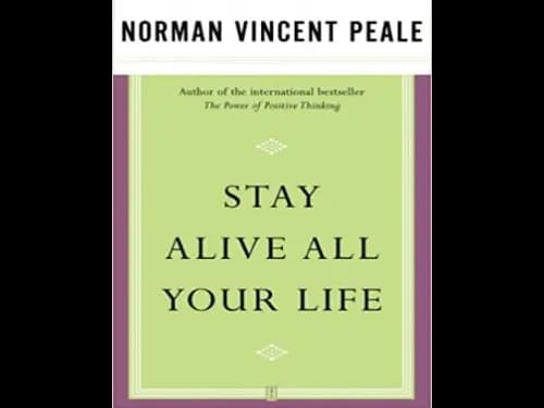 Stay Alive All Your Life by Norman Vincent Peale