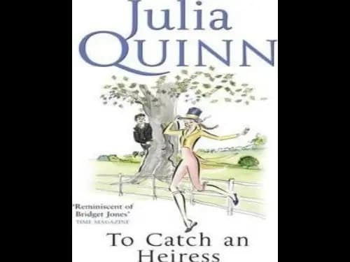 To Catch an Heiress by Julia Quinn