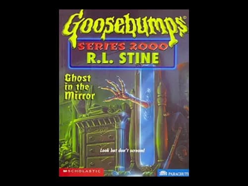 Goosebumps : 25 Ghost in the Mirror by R.L. Stine