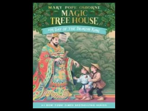Magic Tree House : Day of the Dragon King by Mary Pope Osborne