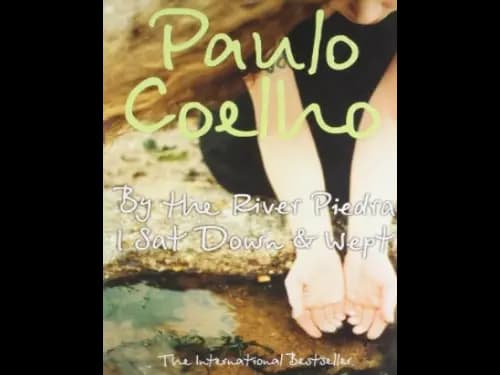 By the River Piedra I Sat Down and Wept by Paulo Coelho