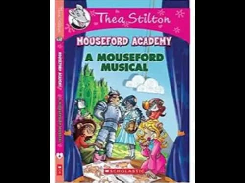 Thea Stilton Mouseford Academy : A Mouseford Musical by Geronimo Stilton