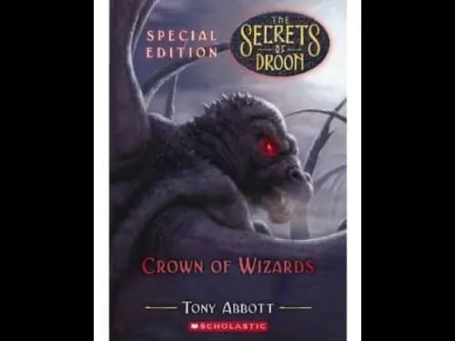 The Secrets Of Droon 6 : Crown Of Wizards by Tony Abbott