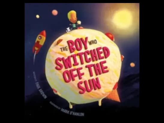 Boy Who Switched off the Sun