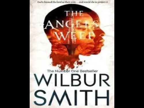 The Angels Weep by Wilbur Smith