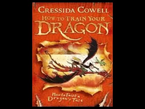 How to Train Your Dragon 5 : How to Twist A Dragons Tale by Cressida Cowell