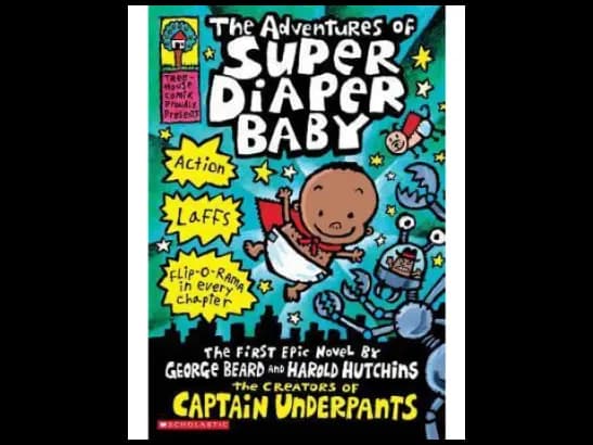 Captain Underpants : Super Diaper Baby by George Beard