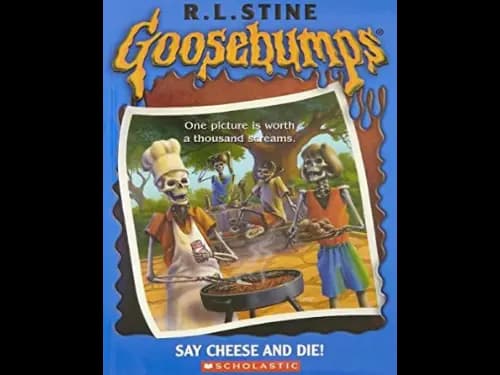 Goosebumps : Say Cheese and Die by R.L. Stine