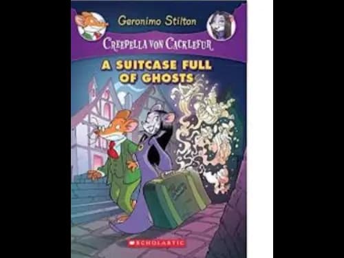 Geronimo Stilton 7 : Creepellavon Cacklefur : A Suitcase Full of Ghosts by Geronimo Stilton