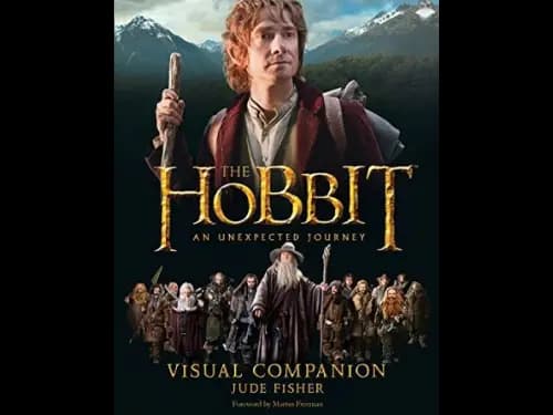 The Hobbit An Unexpected Journey: Visual Companion by Jude Fisher