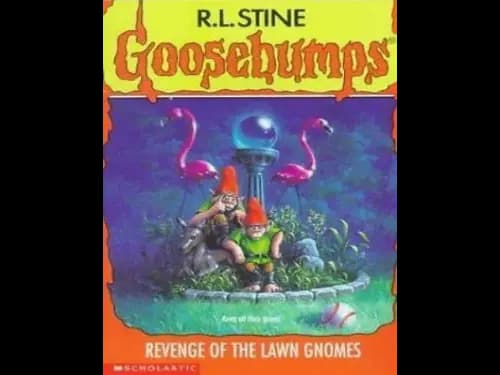 Goosebumps : Revenge of The Lawn Gnoms by R.L. Stine