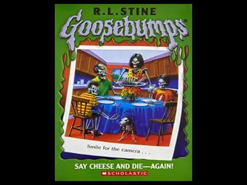 Goosebumps : 44 Say Cheese and Die Again by R.L. Stine