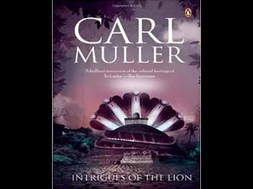 Intrigues Of The Lion by Carl Muller