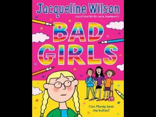 Jacqueline Wilson : Bad Girls by Jacqueline Wilson,Nick Sharratt
