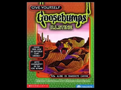 Goosebumps : 26 Alone in Snakebite Canyon by R.L. Stine