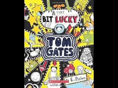 Tom Gates 7 : A Tiny Bit Lucky by L.Pichon