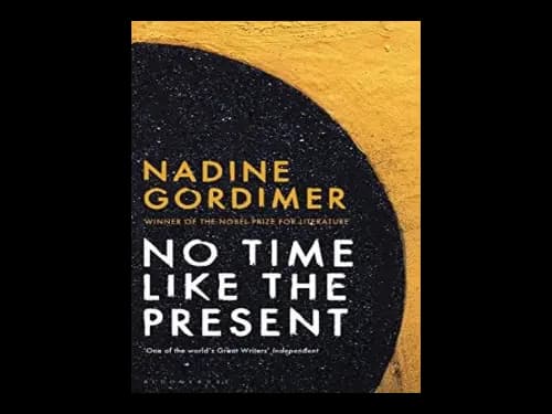 No Time Like The Present : Big Book by Nadine Gordimer