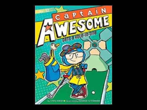 Captain Awesome : To Gets a Hole in One by Stan Kirby,George O Connor