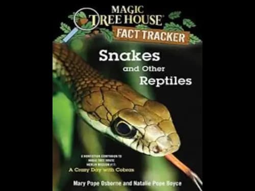 Magic Tree House Fact Tracker 23 : Snakes and Other Reptiles by Mary Pope Osborne