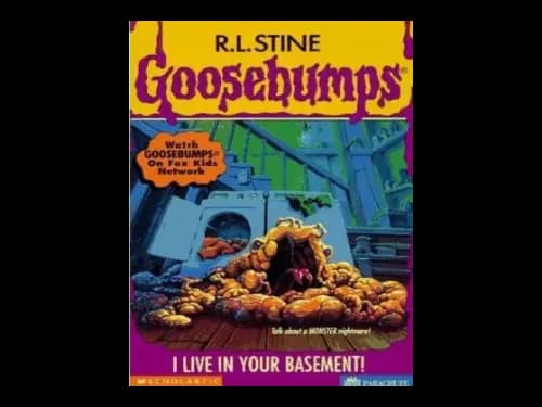 Goosebumps : 61 I Live Your Basement by R.L. Stine