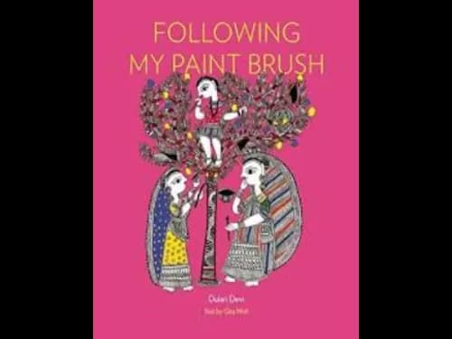 Following My Paint Brush by Dulari Devi,Gita Wolf