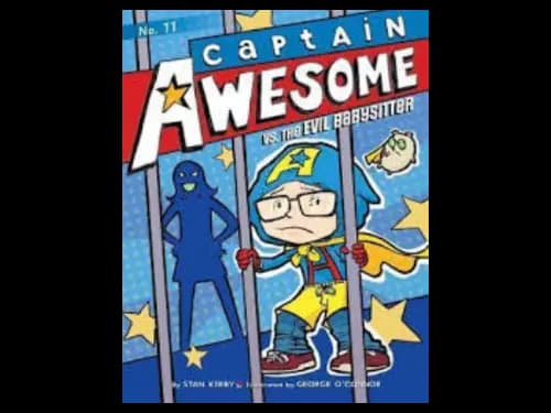 Captain Awesome Vs The Evil Babysitter No.11 by Stan Kirby