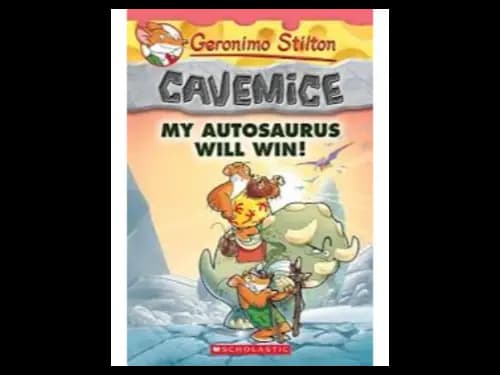 Geronimo Stilton 10 : Cavemice : My Autosaurus Will Win by Geronimo Stilton