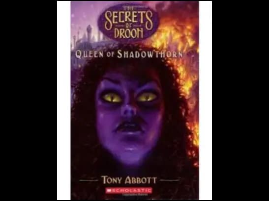 The Secrets Of Droon 31 : Queen of Shadowthorn by Tony Abbott