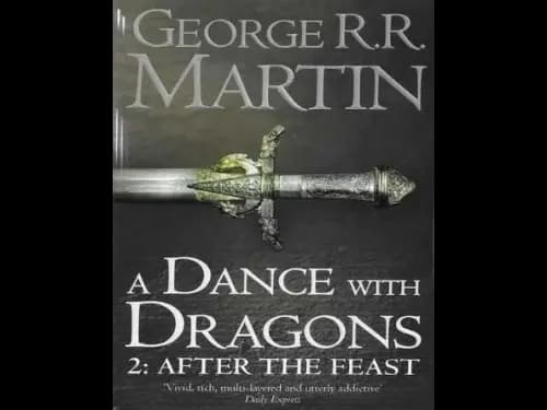 A Dance With Dragons 2: After The Feast by George R. R. Martin