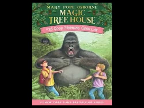 Magic Tree House : Good Morning Gorillas by Mary Pope Osborne