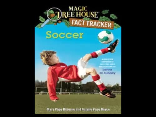 Magic Tree House Fact Tracker 28 : Soccer by Mary Pope Osborne