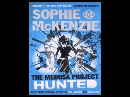 The Medusa Project : Hunted by Sophie Mckenzie
