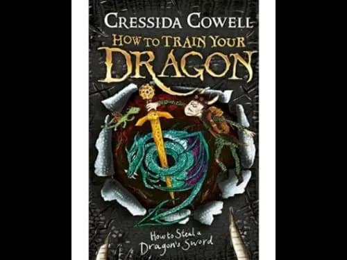 How to Train Your Dragon 9 : How to Steal A Dragons Sword by Cressida Cowell
