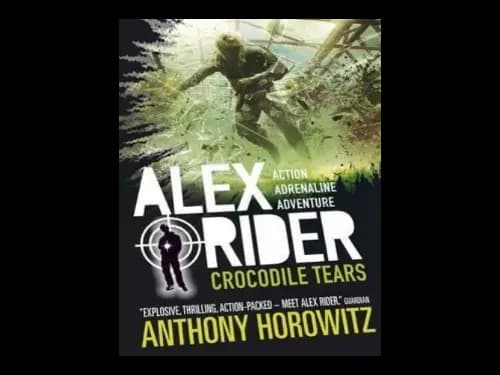 Alex Rider : Crocodile Tears by Anthony Horowitz
