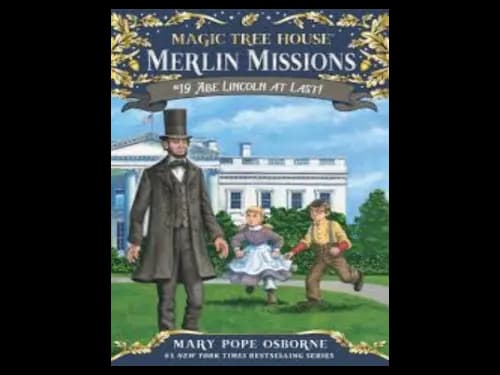 Magic Tree House : Abe Lincoln at Last by Mary Pope Osborne