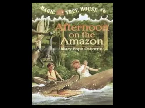 Magic Tree House : Afternoon on the Amazon by Mary Pope Osborne