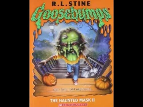 Goosebumps : The Haunted Mask II by R.L. Stine