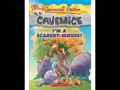Geronimo Stilton 07 : Cavemice : I m a Scaredy Mouse by Geronimo Stilton