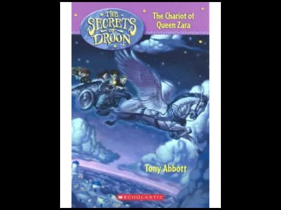 The Secrets Of Droon 27 : The Chariot Of Queen Zara by Tony Abbott