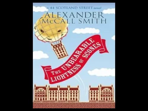 The Unbearable Lightness of Scones by Alexander Mccall Smith