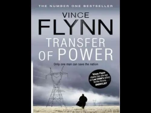Transfer Of Power : Only One Man Can Save The Nation by Vince Flynn