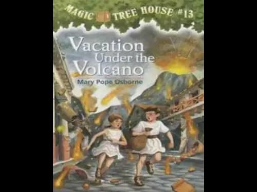 Magic Tree House : Vacation Under The Volcano by Mary Pope Osborne