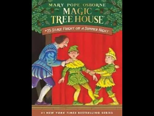 Magic Tree House : Stage Fright on a Summer Night by Mary Pope Osborne
