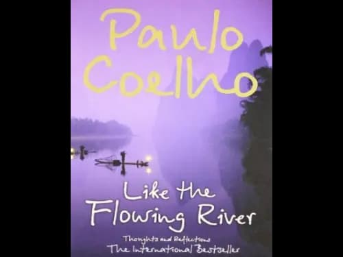 Like the Flowing River by Paulo Coelho